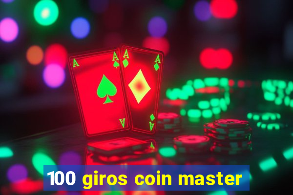 100 giros coin master